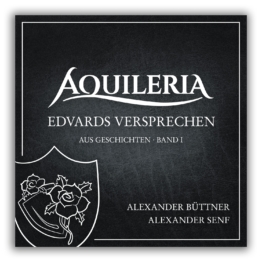 Das Cover zum Hörbuch von Edvards Versprechen (aus AQUILERIA Geschichten Band I).